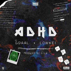 ADHD - Gdaal X Lowkei [Prod. Sin]