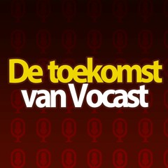 De toekomst (en geschiedenis) van Vocast