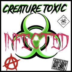 Creature toxic - Infected