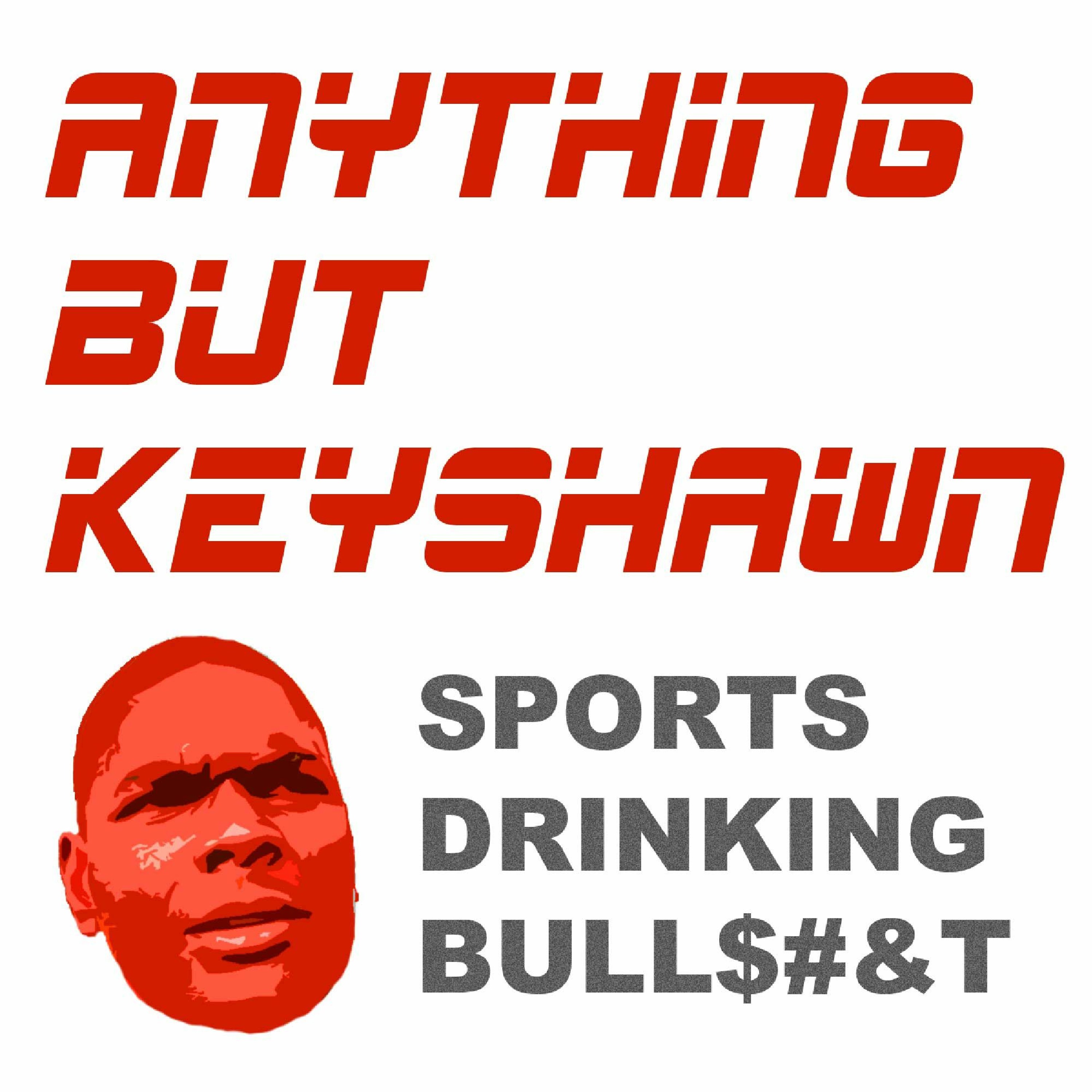 Anything But Keyshawn