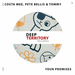 Costa Mee, Pete Bellis & Tommy - Your Promises (Original Mix)