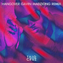 Taio Cruz - Hangover - Gavin Madziong Remix