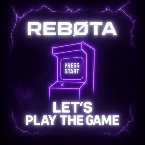 REBØTA - Let's Play The Game