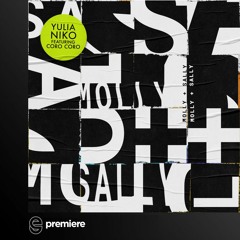 Premiere: Yulia Niko feat Coro Coro - Molly & Sally (Mihai Popoviciu Remix) - Get Physical Music