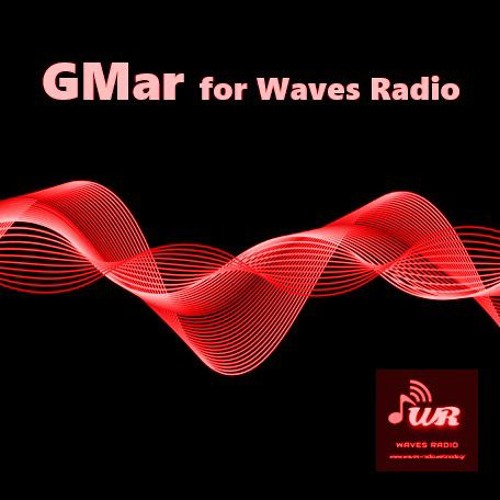 GMar for WAVES RADIO #4