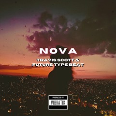 NOVA | Travis Scott x Future Type Beat [140BPM]