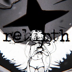 rebirth ft. mikoto [vocaloid original]