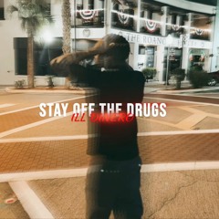 STAY OFF THE DRUGS