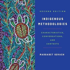 ⚡Read🔥PDF Indigenous Methodologies: Characteristics, Conversations, and Contexts, Second