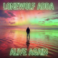 Alive Again