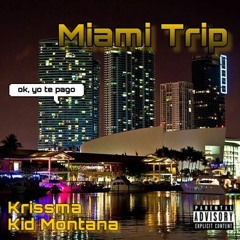 Miami Trip (ft. Krissma)