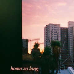 home:so long