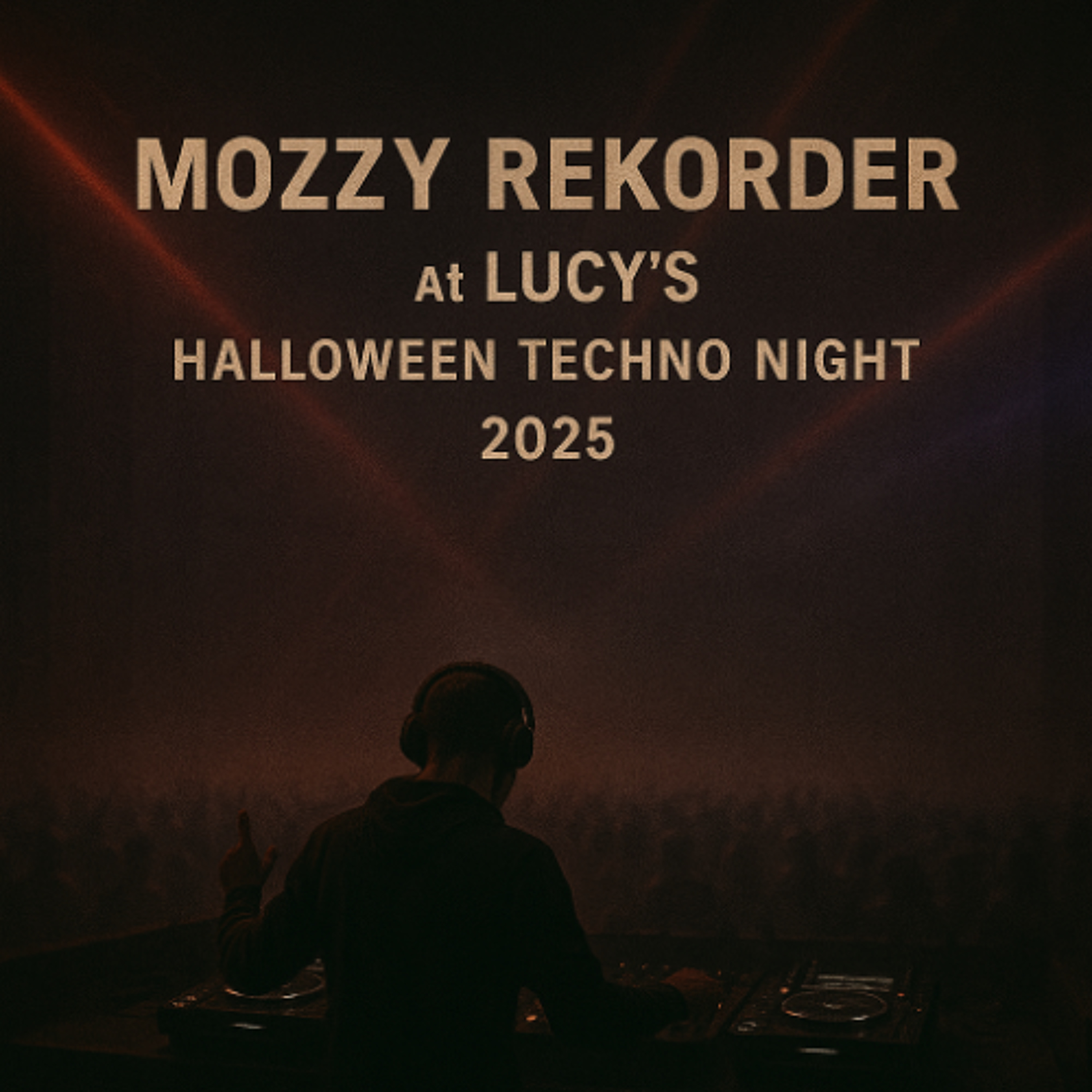 Mozzy Rekorder @ Lucy's Halloween Techno Night 2025 episode artwork