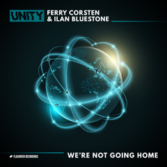 Ferry Corsten & ilan Bluestone - We're Not Going Home