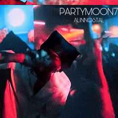 PARTYMOON7 (PROD.ALINNOSTAL)