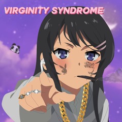 Virginity Syndrome (prod. Pinecone)