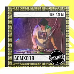 AC Mix Series 018 // Brian M