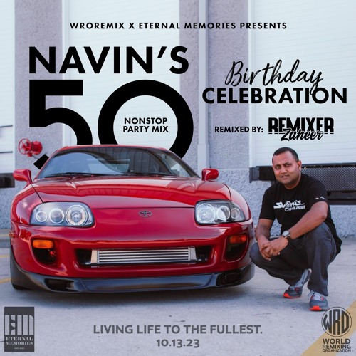 Eternal Memories - Navin Kumar's 50th - Remixer Zaheer 10.13.23