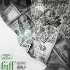 Kemile  Feat  Kerxm - Biff