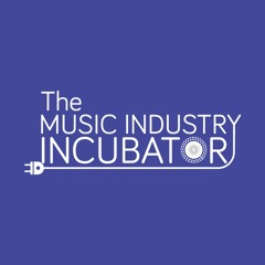 The Music Industry Incubator