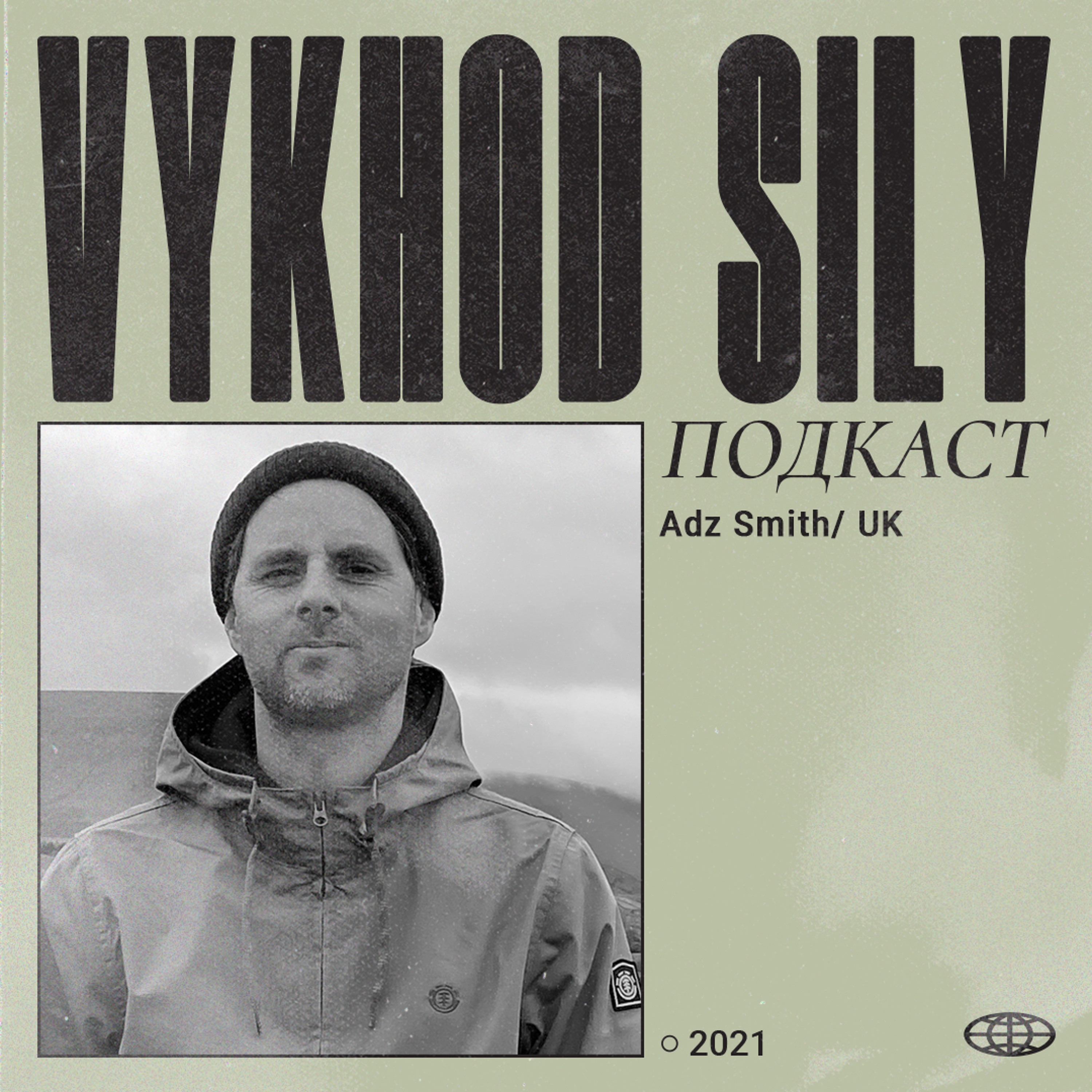 Vykhod Sily  - Adz Smith Guest Mix episode artwork