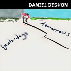 Yesterdays / Tomorrows