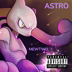 mewtwo freestyle-Astro