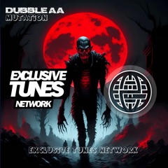 Dubble-AA - Mutation [Electrostep Network & Exclusive Tunes Network EXCLUSIVE]