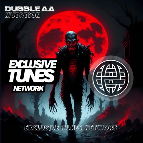 Dubble-AA - Mutation [Electrostep Network & Exclusive Tunes Network EXCLUSIVE]