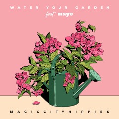 Water Your Garden feat. maye