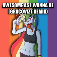 Awesome As I Wanna Be (Gracovizt Remix)