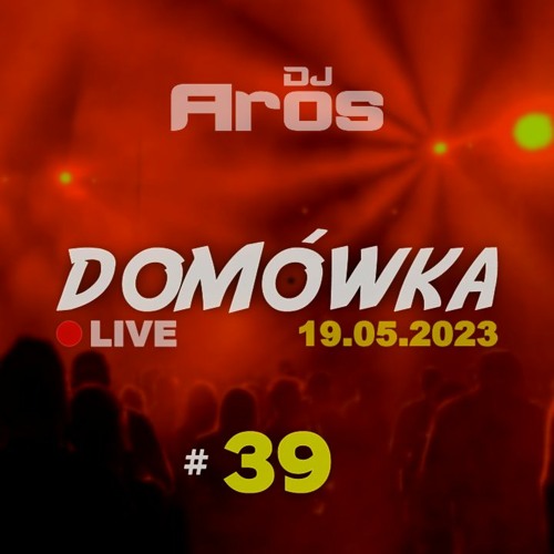 DOMÓWKA #39 | LIVE · 19.05.2023