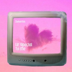PREMIERE | Dekerim - Ur Special To Me (Free DL)