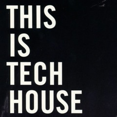 TECH HOUSE MIXTAPE best of Tech House Podcast