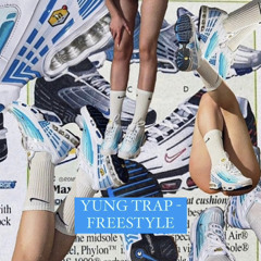 YungTrap - Freestyle