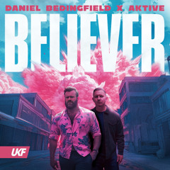 Daniel Bedingfield x Aktive - Believer