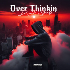 Over Thinkin