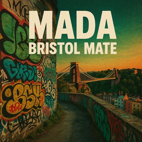 Mada - Speak Bristol mate