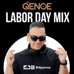 DJ Qenoe - Labor Day Mix