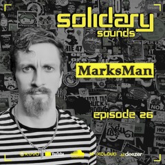Solidary Sounds - Episode 26 - MarksMan