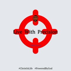 Live With Precision