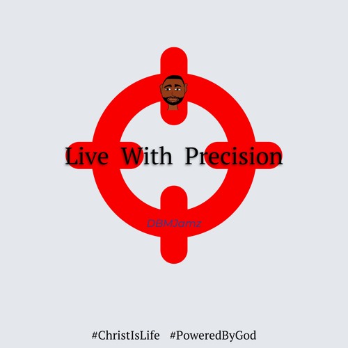 Live With Precision