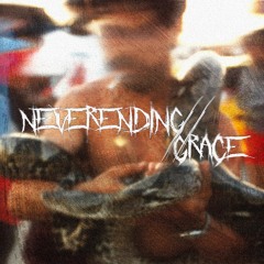 NEVERENDING//GRACE ft. devin