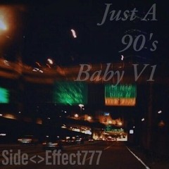 Just A 90's Baby V1