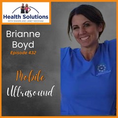 EP 432: Mobile Ultrasound Clinics with Brianne Boyd and Shawn Needham R. Ph.