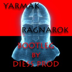 YARMAK - RAGNAROK (Bootleg By Diess Prod)