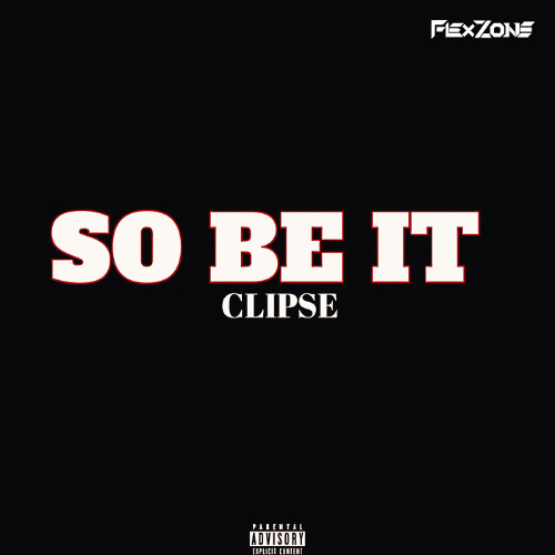 CLIPSE - SO BE IT (FLEXZONE REMIX) [ FREE DOWNLOAD]