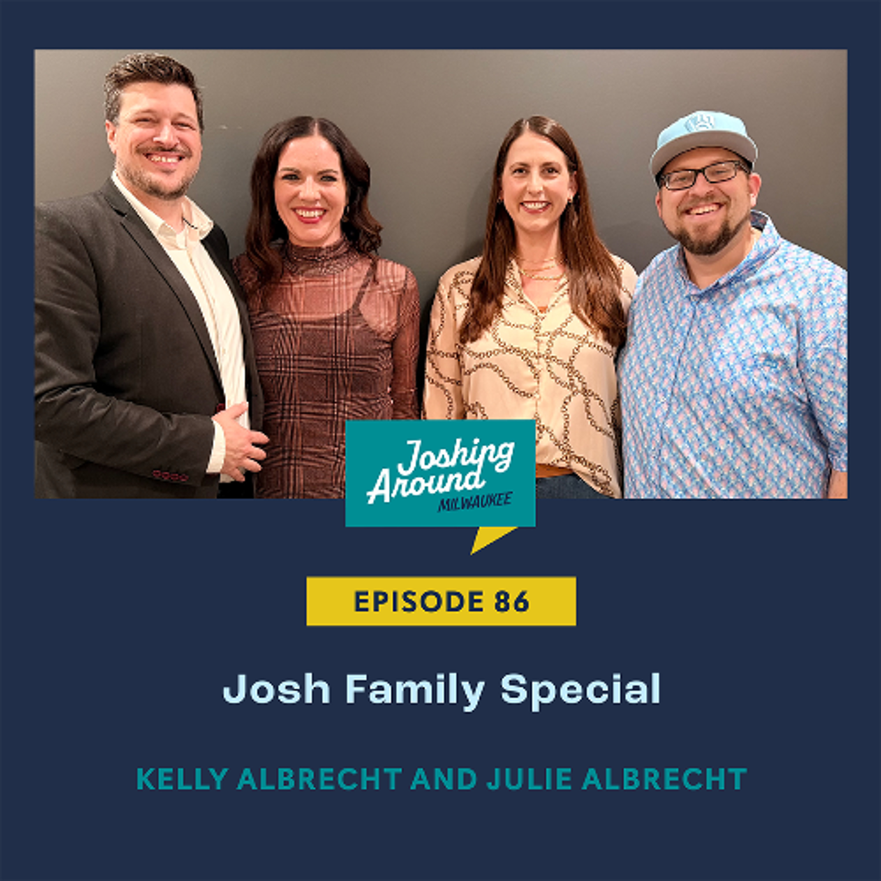 Josh Family Special - Joshing Around Milwaukee (Episode 86) episode artwork
