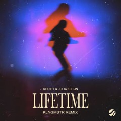 Lifetime (KLNGMSTR Remix)