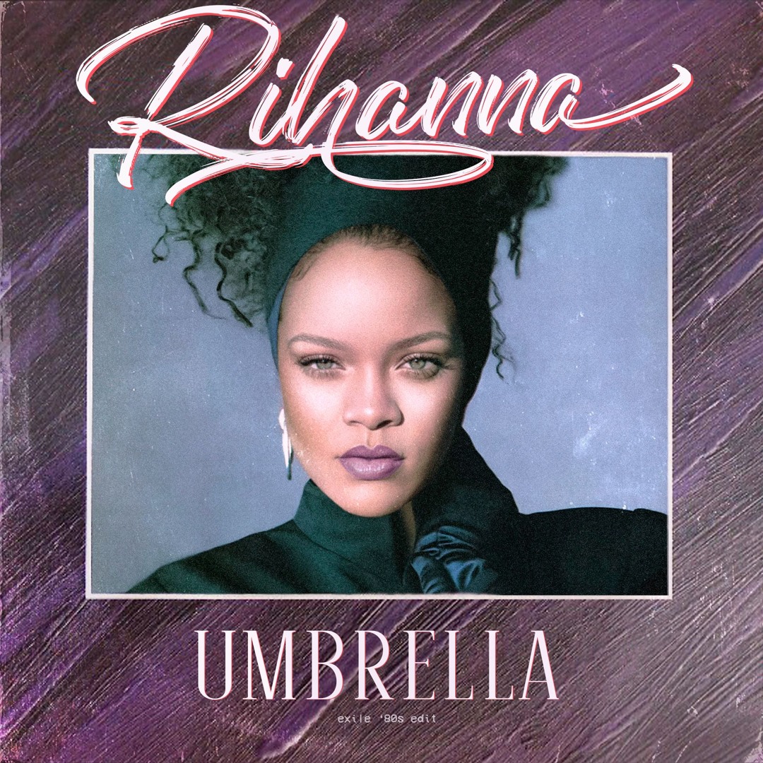 Stream Rihanna - Umbrella (exile 80s remix) (extended) by exile